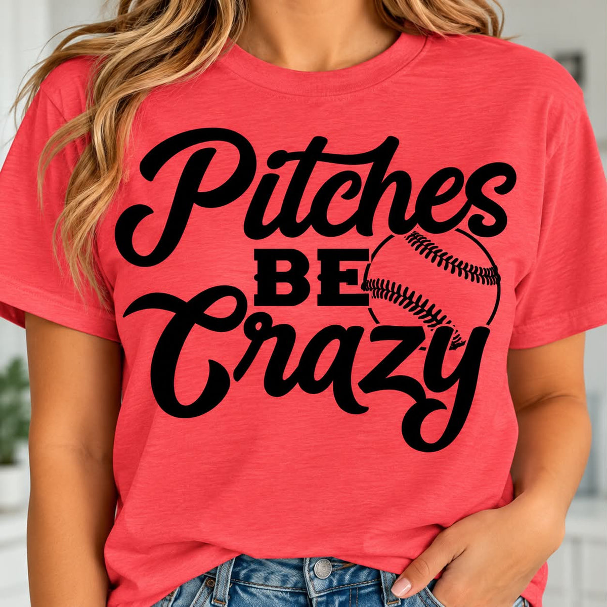 PITCHES BE CRAZY